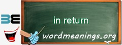 WordMeaning blackboard for in return